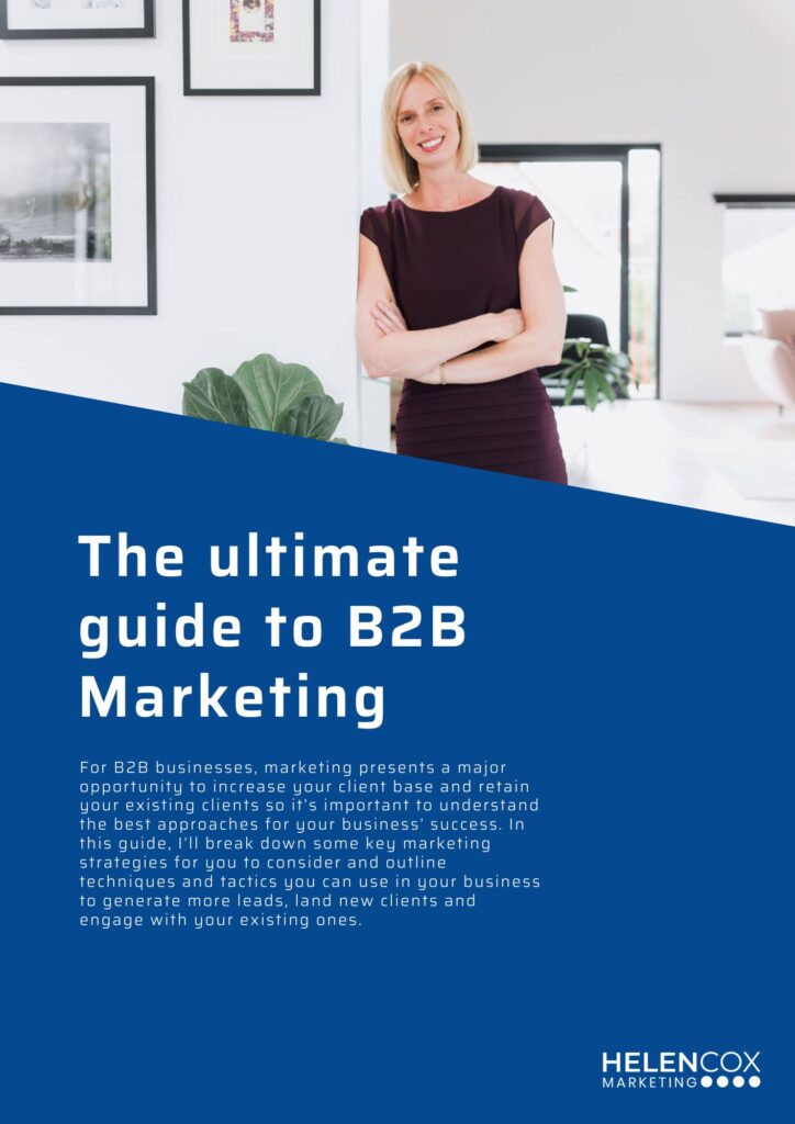 Ultimate guide to B2B Marketing Marketing Consultant London Kent UK Helen Cox Marketing