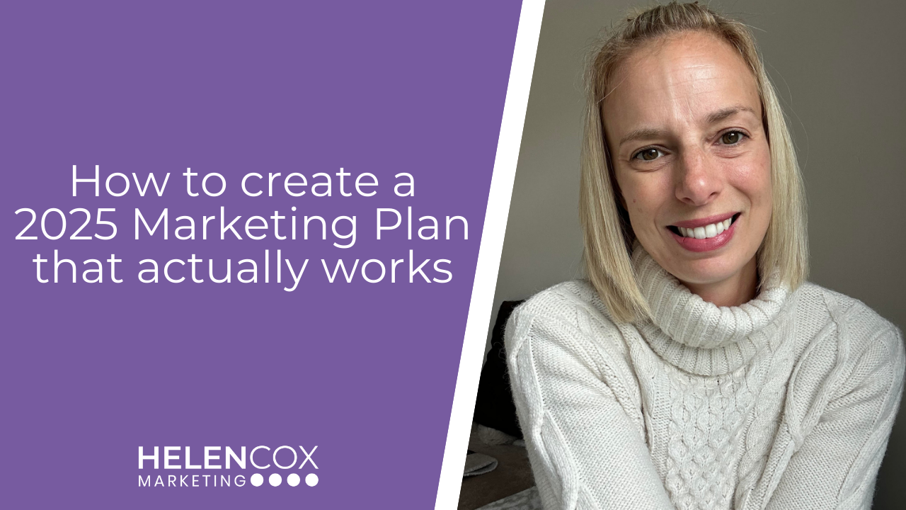 How to create a 2025 Marketing Plan that actually works - Helen Cox ...